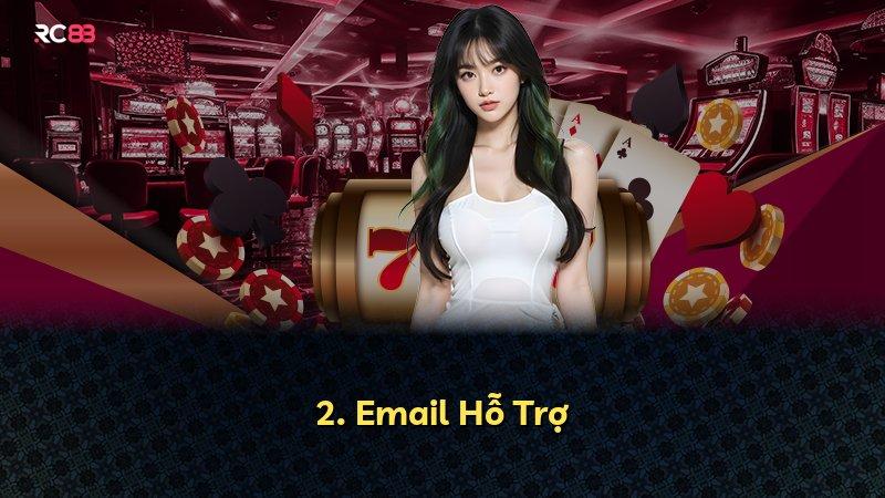 2. Email Hỗ Trợ