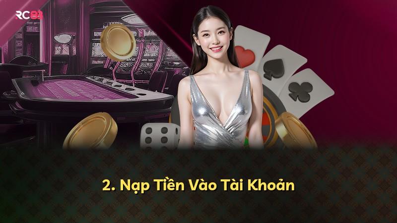 2. Nạp Tiền Vào Tài Khoản