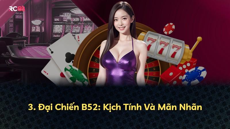 3. Đại Chiến B52: Kịch Tính Và Mãn Nhãn