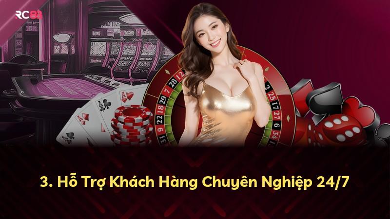 3. Hỗ Trợ Khách Hàng Chuyên Nghiệp 24/7