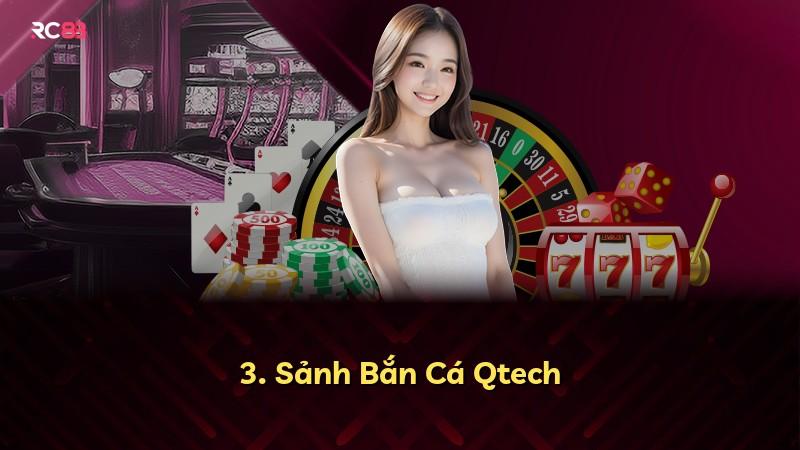 3. Sảnh Bắn Cá Qtech