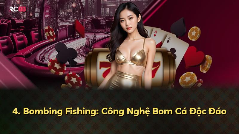 4. Bombing Fishing: Công Nghệ Bom Cá Độc Đáo