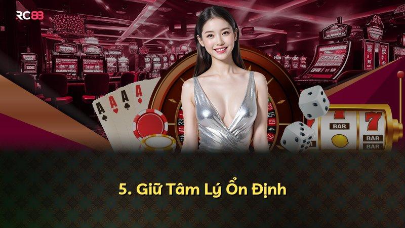 5. Giữ Tâm Lý Ổn Định
