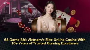 68 Game Bài: Nền Tảng Cá Cược Đáng Tin Cậy Hàng Đầu Việt Nam