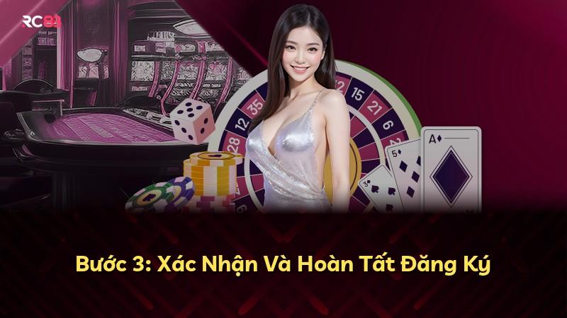 Bước 3: Xác Nhận Và Hoàn Tất Đăng Ký