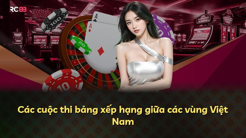 Các cuộc thi bảng xếp hạng giữa các vùng Việt Nam
