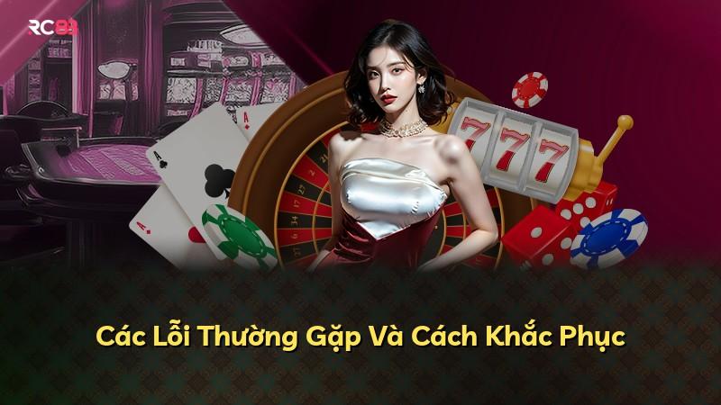 Các Lỗi Thường Gặp Và Cách Khắc Phục