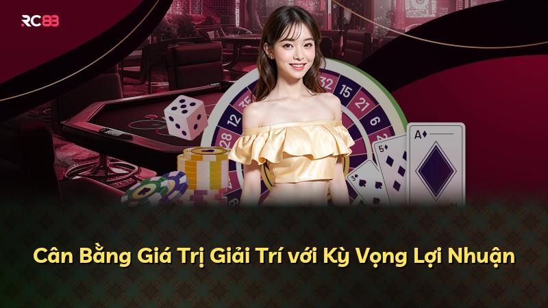 Cân Bằng Giá Trị Giải Trí với Kỳ Vọng Lợi Nhuận