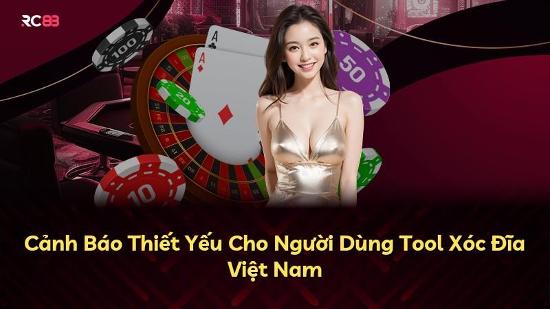 Cảnh Báo Thiết Yếu Cho Người Dùng Tool Xóc Đĩa Việt Nam