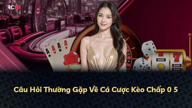 Câu Hỏi Thường Gặp Về Cá Cược Kèo Chấp 0 5
