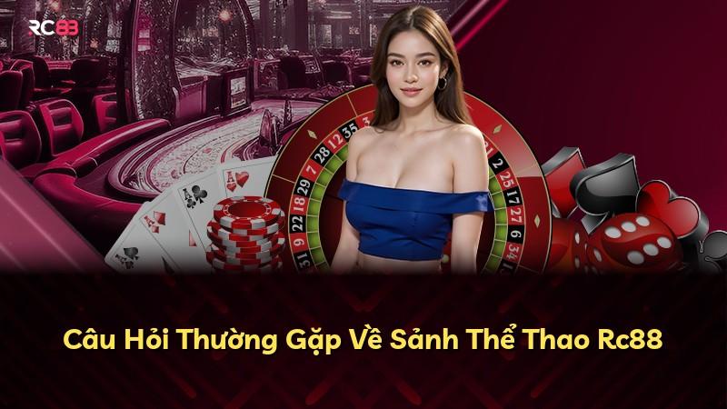 Câu Hỏi Thường Gặp Về Sảnh Thể Thao Rc88