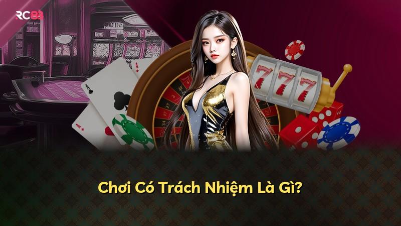 Chơi Có Trách Nhiệm Là Gì?