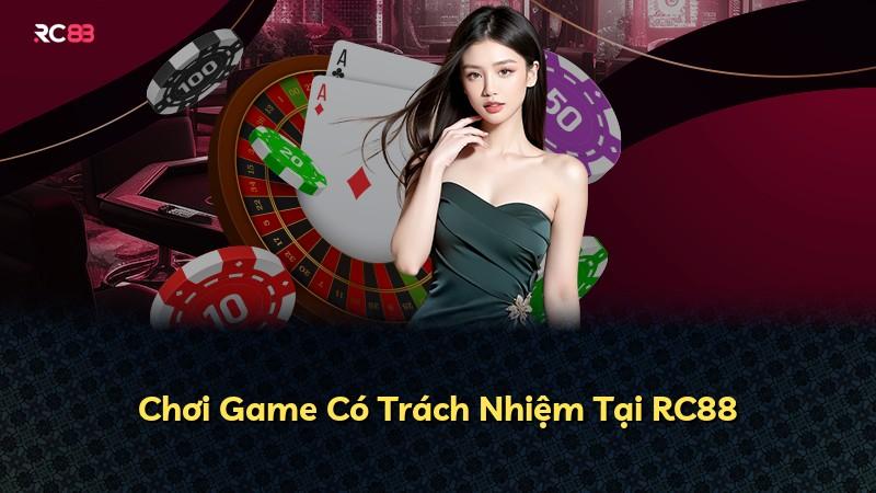 Chơi Game Có Trách Nhiệm Tại RC88