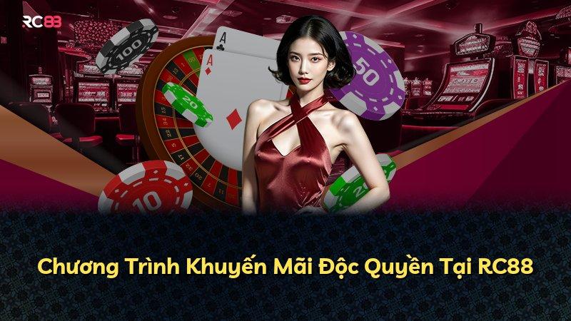 Chương Trình Khuyến Mãi Độc Quyền Tại RC88