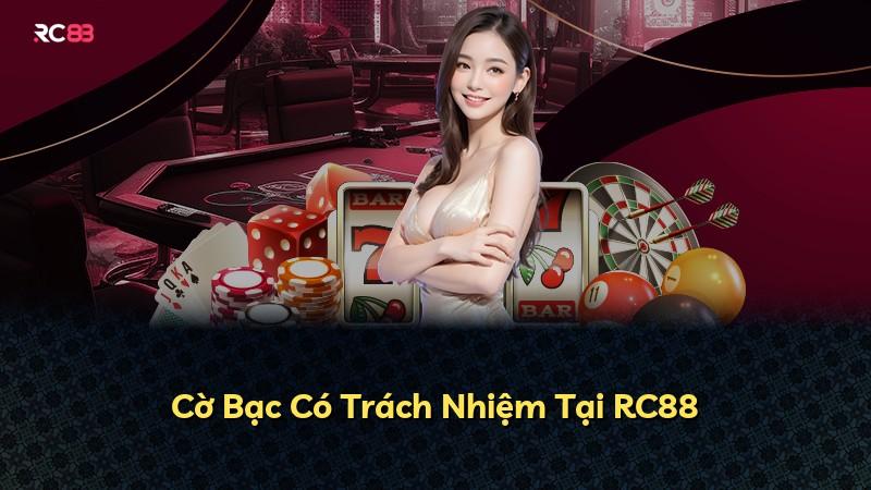 Cờ Bạc Có Trách Nhiệm Tại RC88