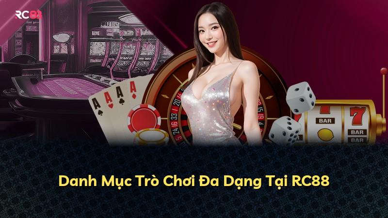 Danh Mục Trò Chơi Đa Dạng Tại RC88