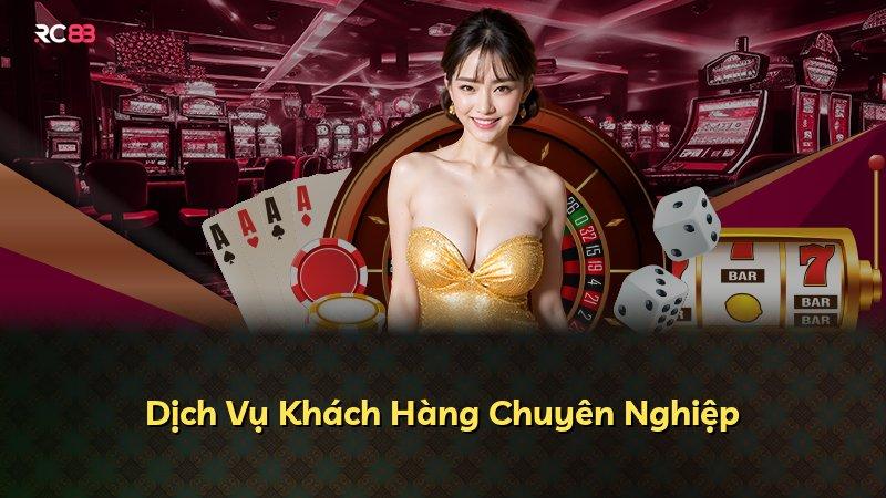 Dịch Vụ Khách Hàng Chuyên Nghiệp