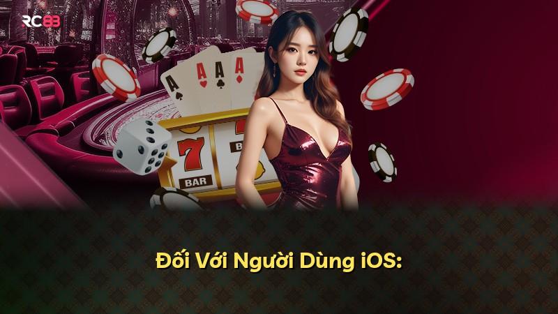 Đối Với Người Dùng iOS: