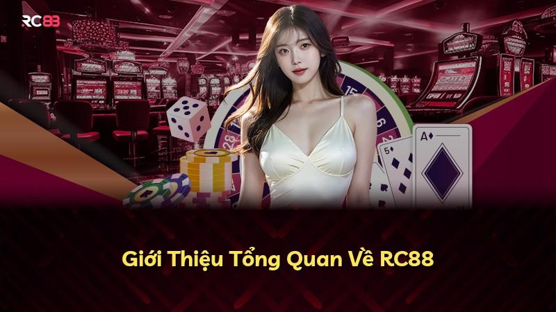 Giới Thiệu Tổng Quan Về RC88