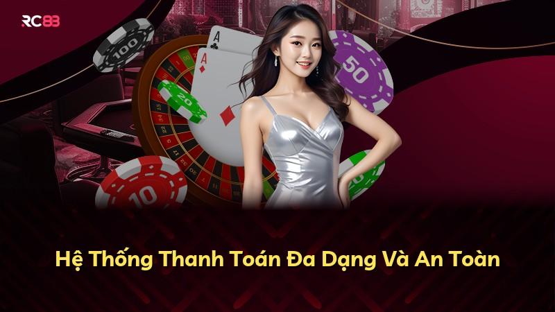 Hệ Thống Thanh Toán Đa Dạng Và An Toàn