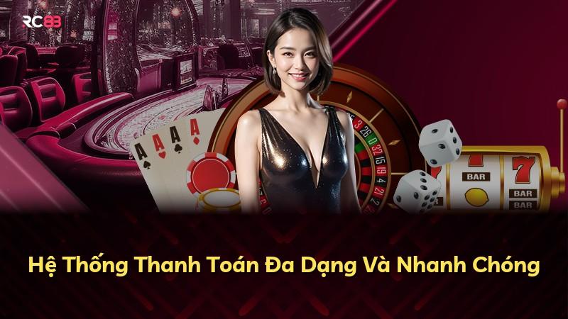 Hệ Thống Thanh Toán Đa Dạng Và Nhanh Chóng