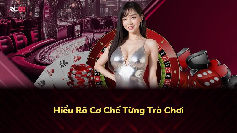 Hiểu Rõ Cơ Chế Từng Trò Chơi