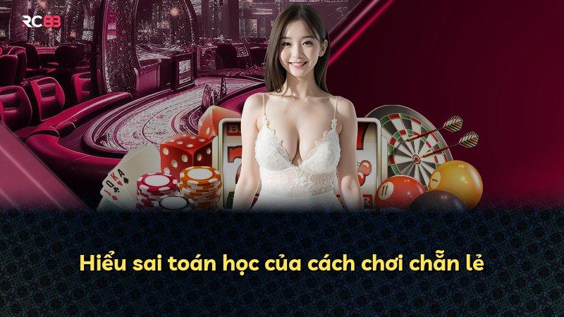 Hiểu sai toán học của cách chơi chẵn lẻ