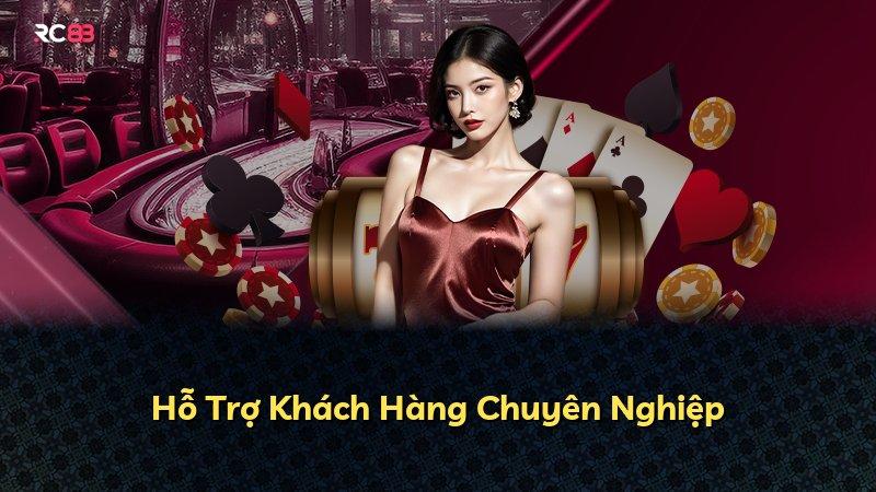 Hỗ Trợ Khách Hàng Chuyên Nghiệp