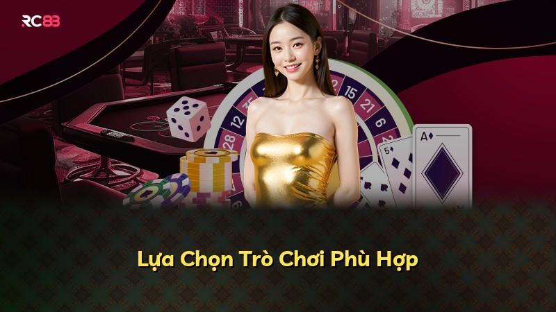 Lựa Chọn Trò Chơi Phù Hợp