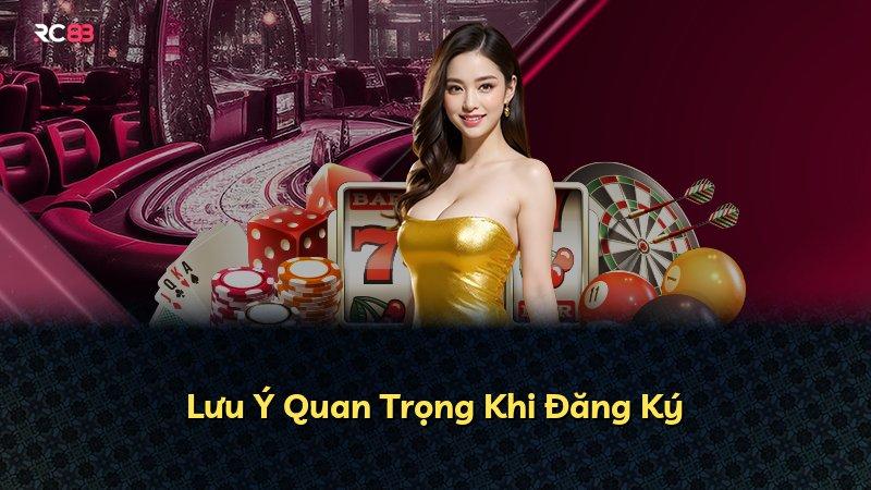 Lưu Ý Quan Trọng Khi Đăng Ký
