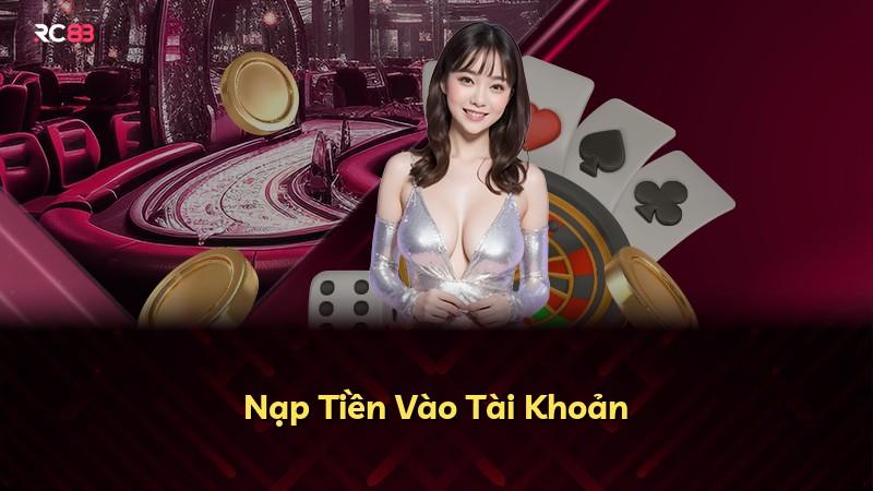 Nạp Tiền Vào Tài Khoản