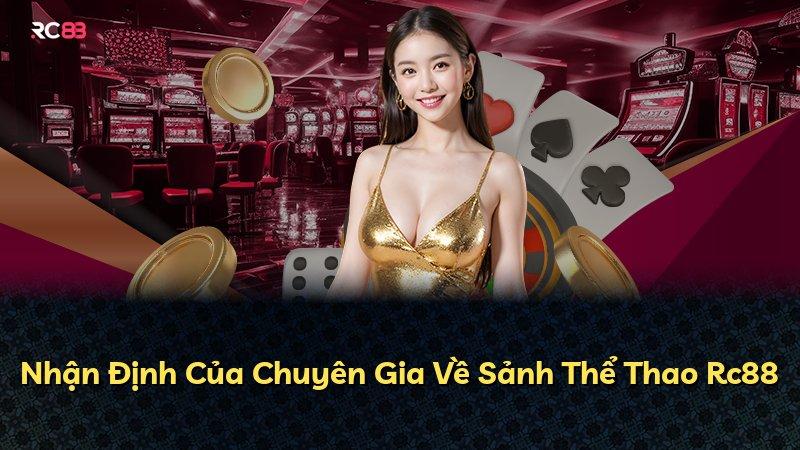 Nhận Định Của Chuyên Gia Về Sảnh Thể Thao Rc88