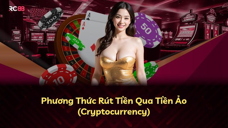 Phương Thức Rút Tiền Qua Tiền Ảo (Cryptocurrency)