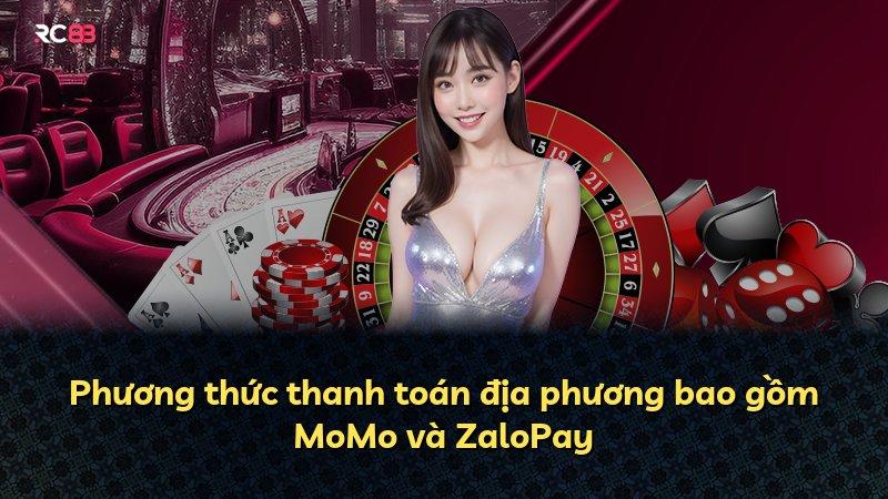 Phương thức thanh toán địa phương bao gồm MoMo và ZaloPay
