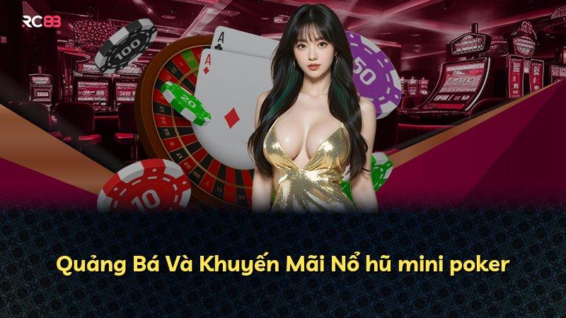 Quảng Bá Và Khuyến Mãi Nổ hũ mini poker