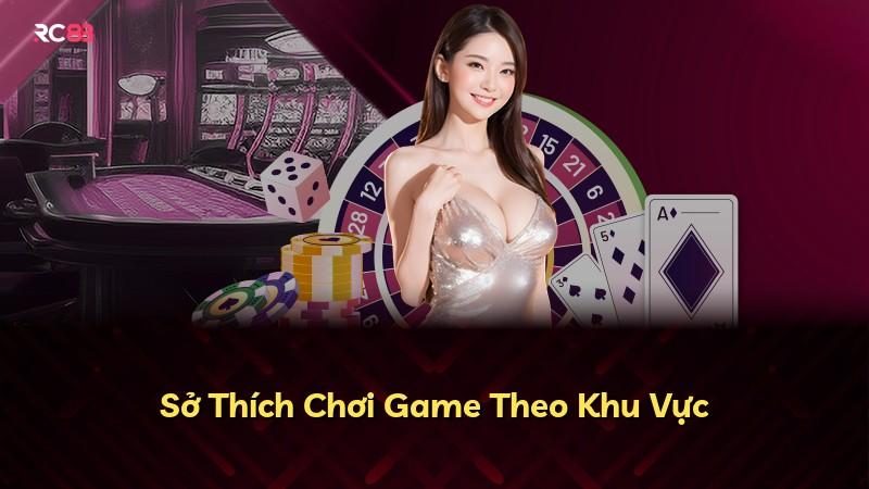 Sở Thích Chơi Game Theo Khu Vực