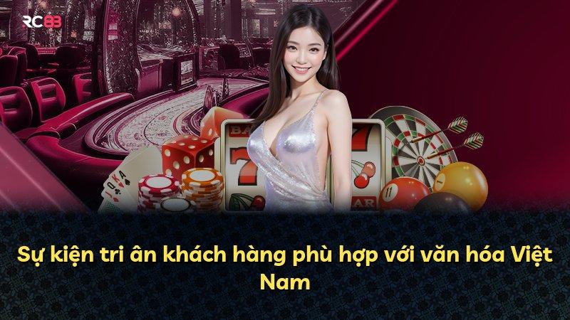 Sự kiện tri ân khách hàng phù hợp với văn hóa Việt Nam
