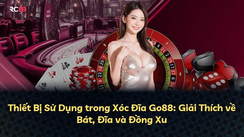 Thiết Bị Sử Dụng trong Xóc Đĩa Go88: Giải Thích về Bát, Đĩa và Đồng Xu