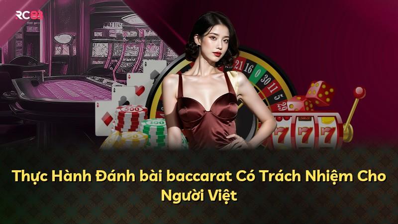 Thực Hành Đánh bài baccarat Có Trách Nhiệm Cho Người Việt