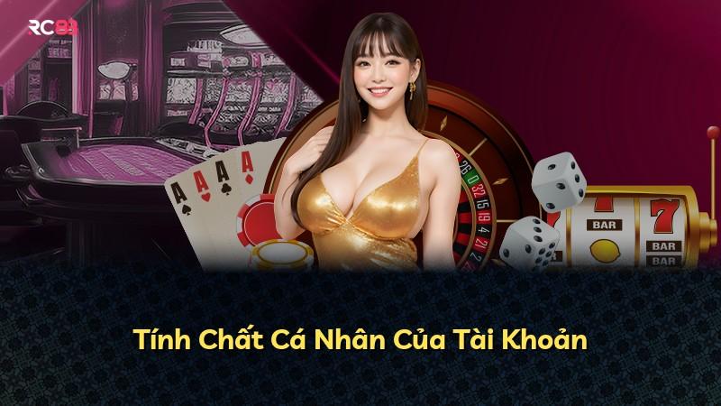 Tính Chất Cá Nhân Của Tài Khoản