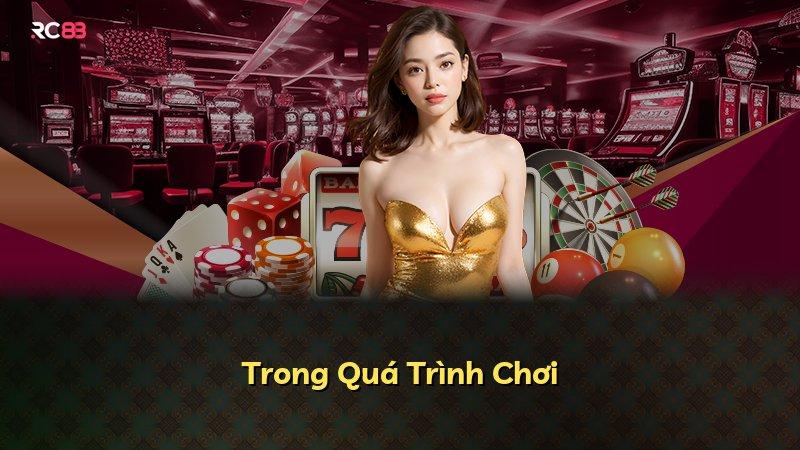 Trong Quá Trình Chơi
