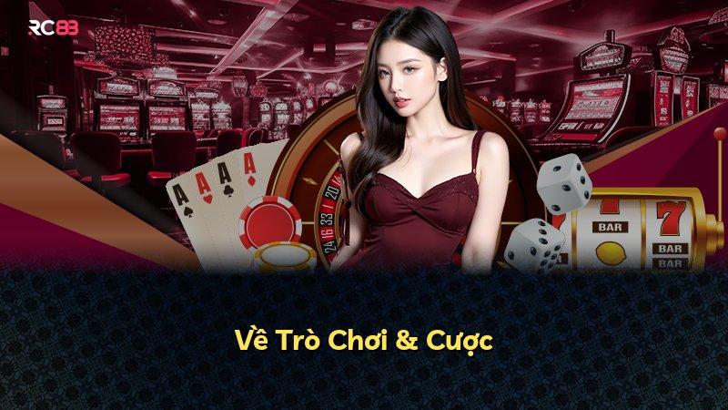 Về Trò Chơi & Cược