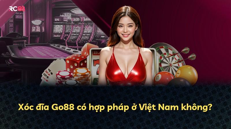 Xóc đĩa Go88 có hợp pháp ở Việt Nam không?