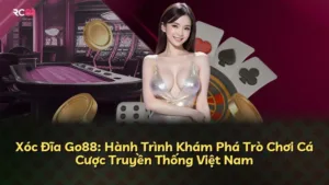 Xóc Đĩa Go88: Hành Trình Khám Phá Trò Chơi Cá Cược Truyền Thống Việt Nam