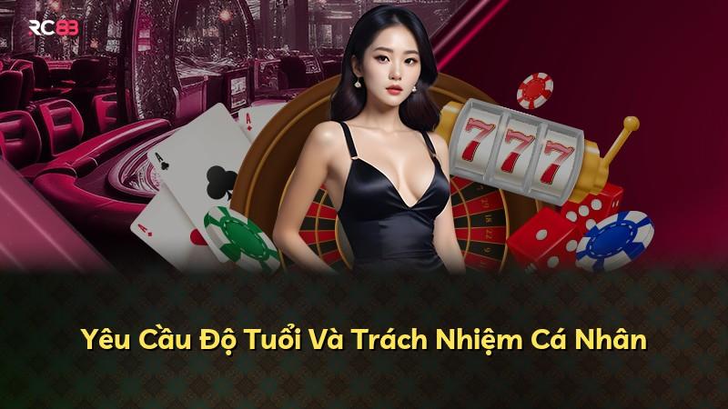 Yêu Cầu Độ Tuổi Và Trách Nhiệm Cá Nhân